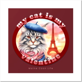 My Cat Is My Valentine Maine Coon Life 02M Posters and Art